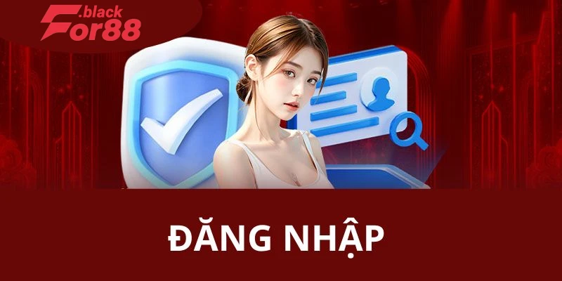  Đăng Nhập - Quy Trình Đơn Giản Thuận Tiện Cho Hội Viên For88