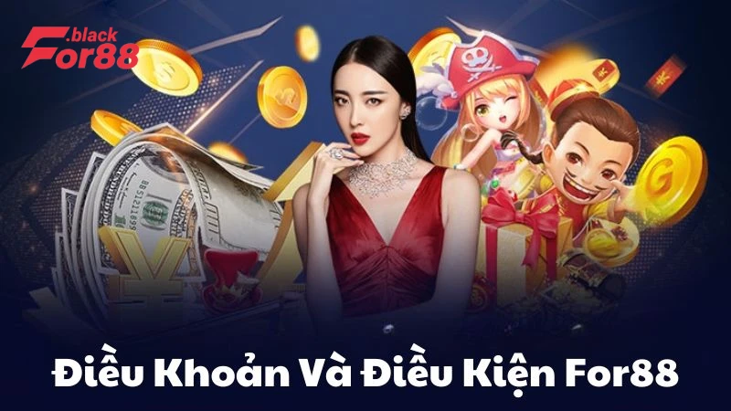 Tầm Quan Trọng Của Điều Khoản Và Điều Kiện For88